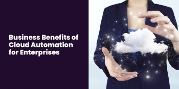 Business-Benefits-of-Cloud-Automation-for-Enterprises-S