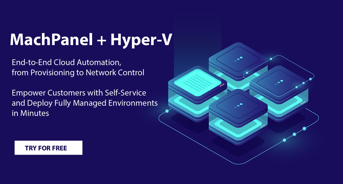 MachPanel Hyper-V cloud orchestration platform – free trial for MSPs and service providers